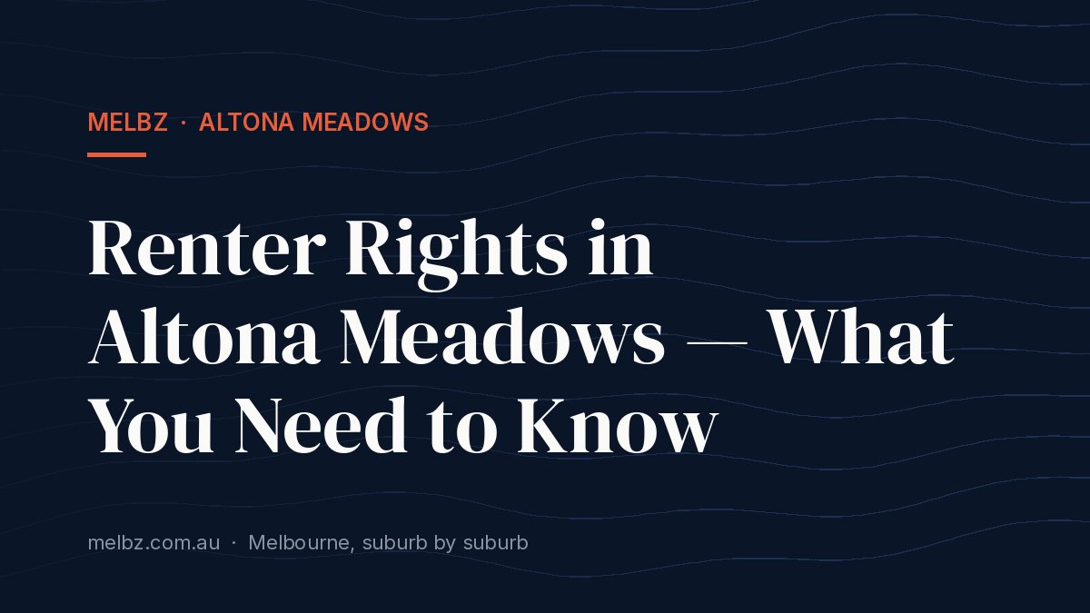 Title card: Renter Rights in Altona Meadows — What You Need to Know