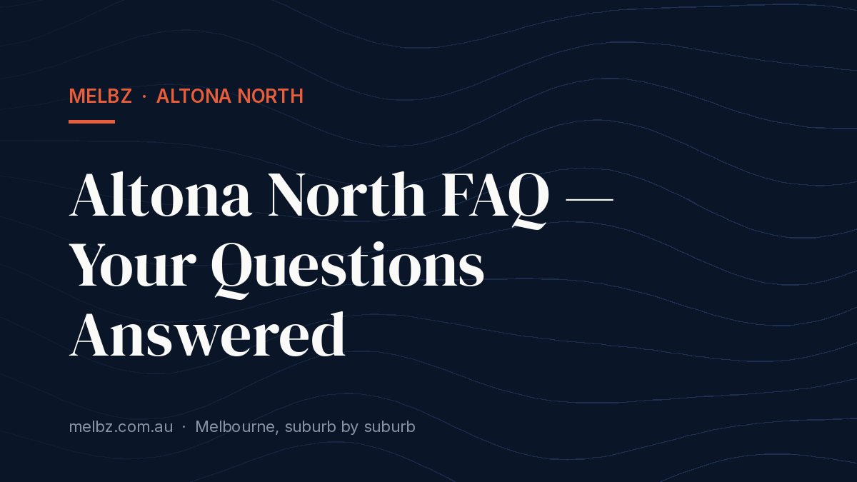 Title card: Altona North FAQ — Your Questions Answered