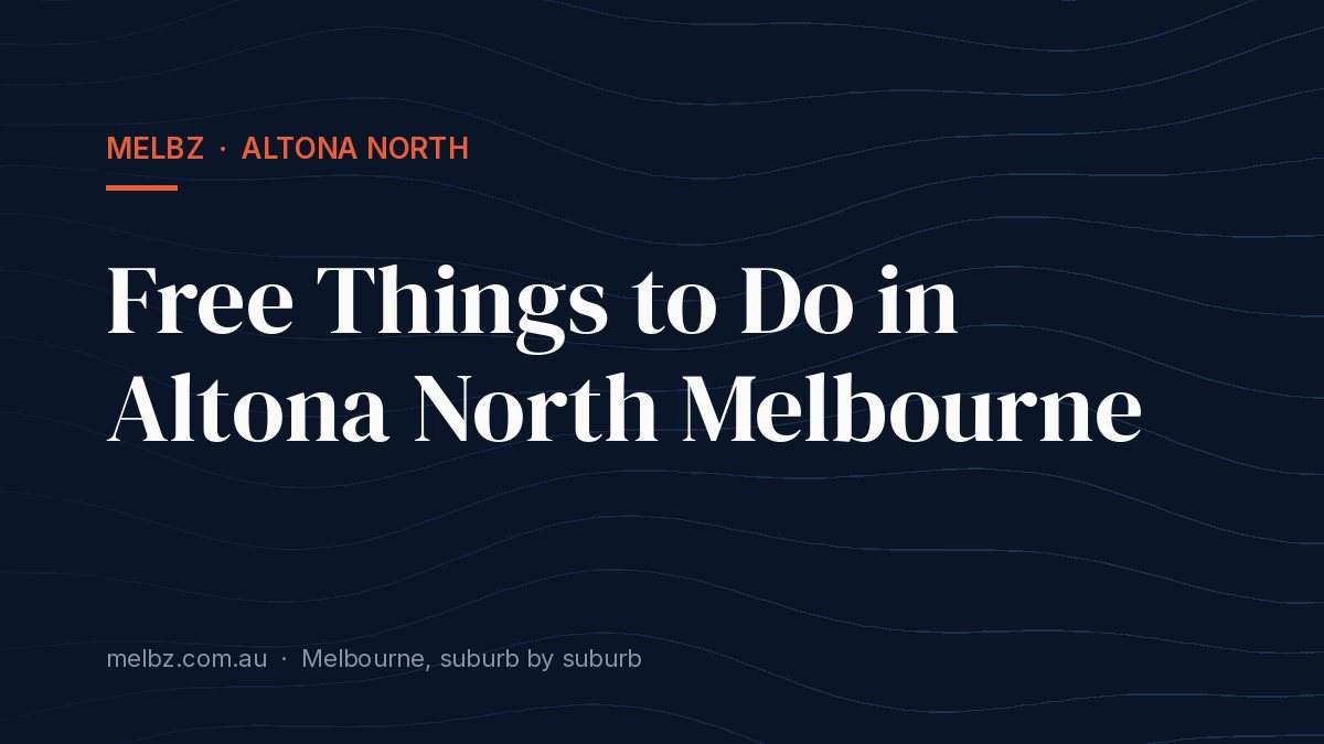 Title card: Free Things to Do in Altona North Melbourne