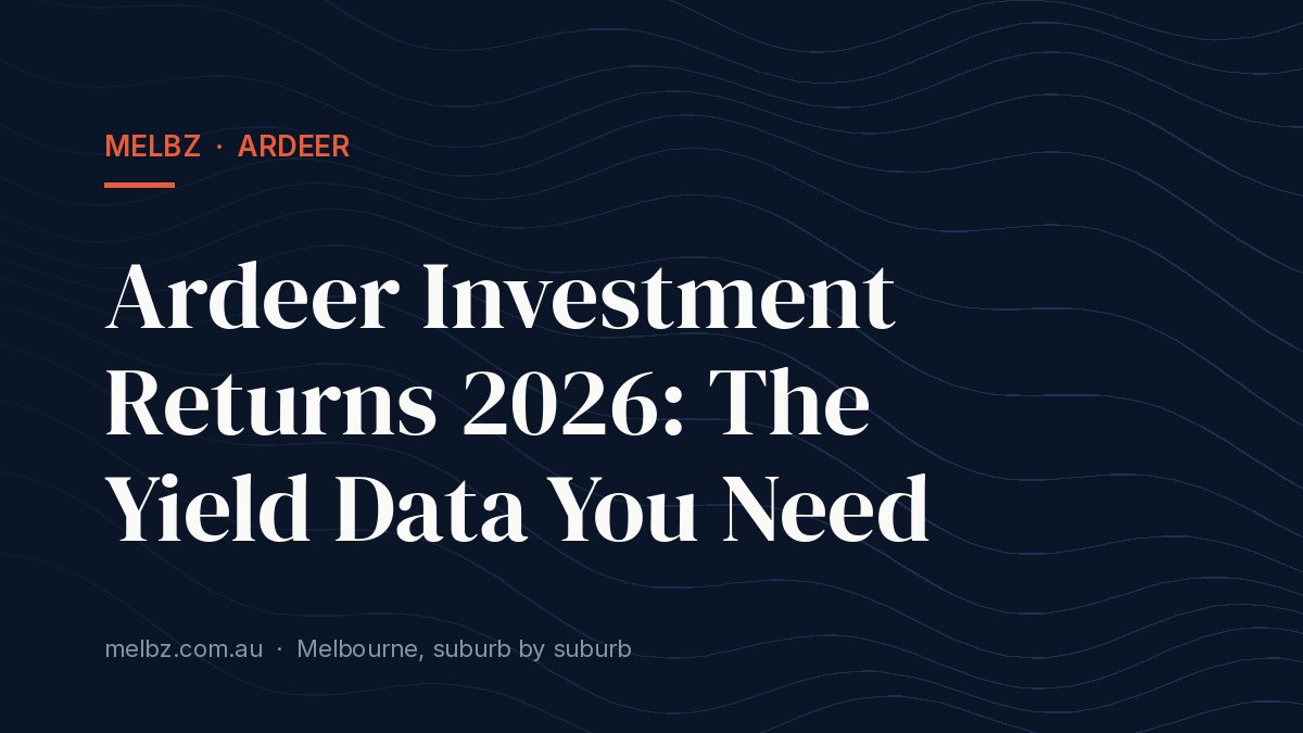 Title card: Ardeer Investment Returns 2026: The Yield Data You Need