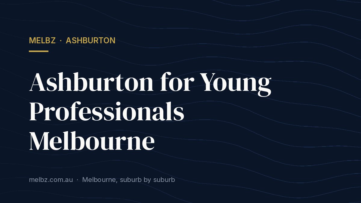 Title card: Ashburton for Young Professionals Melbourne