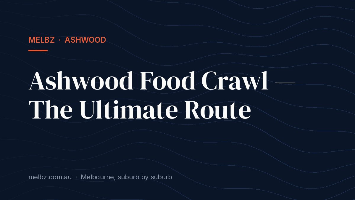 Title card: Ashwood Food Crawl — The Ultimate Route