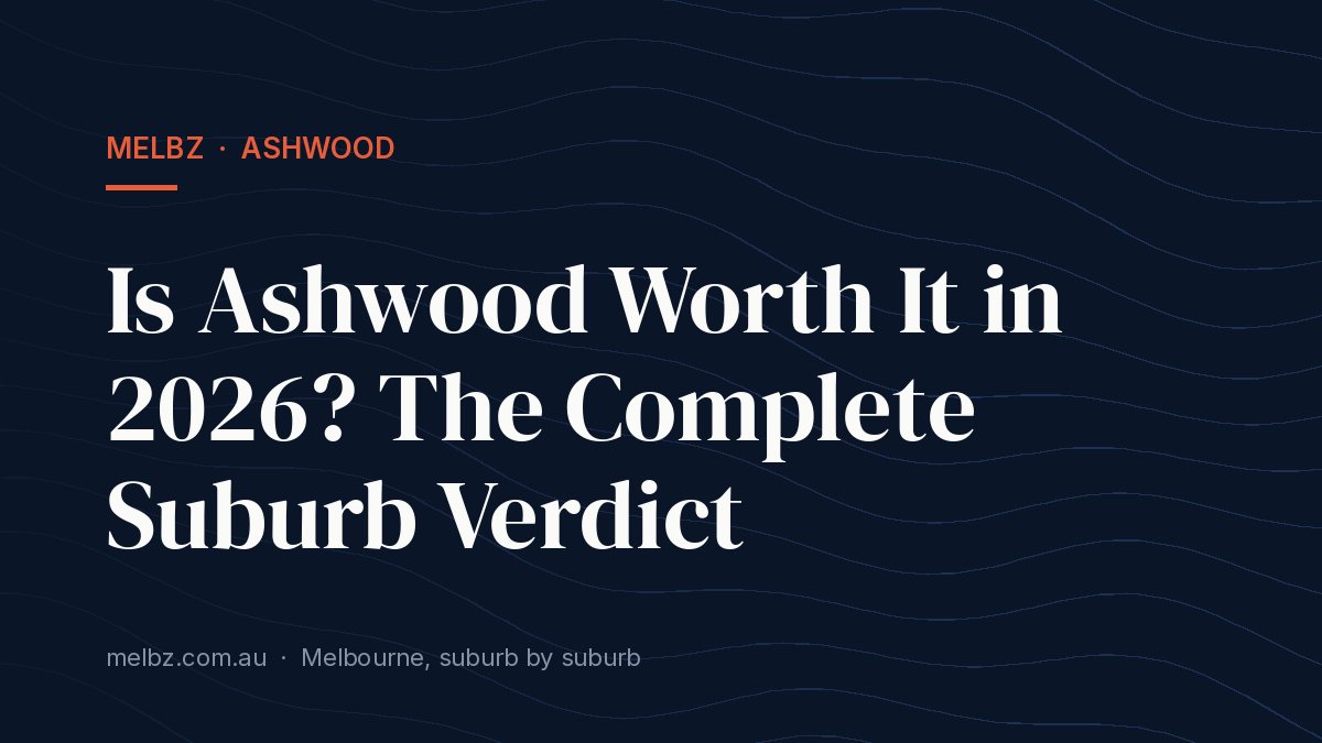 Title card: Is Ashwood Worth It in 2026? The Complete Suburb Verdict
