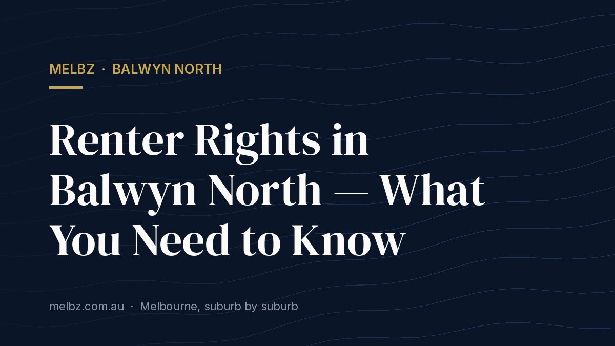 Title card: Renter Rights in Balwyn North — What You Need to Know