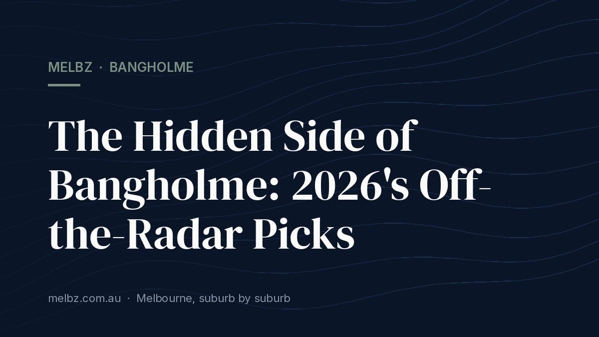 Title card: The Hidden Side of Bangholme: 2026's Off-the-Radar Picks