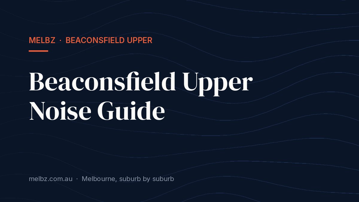 Title card: Beaconsfield Upper Noise Guide