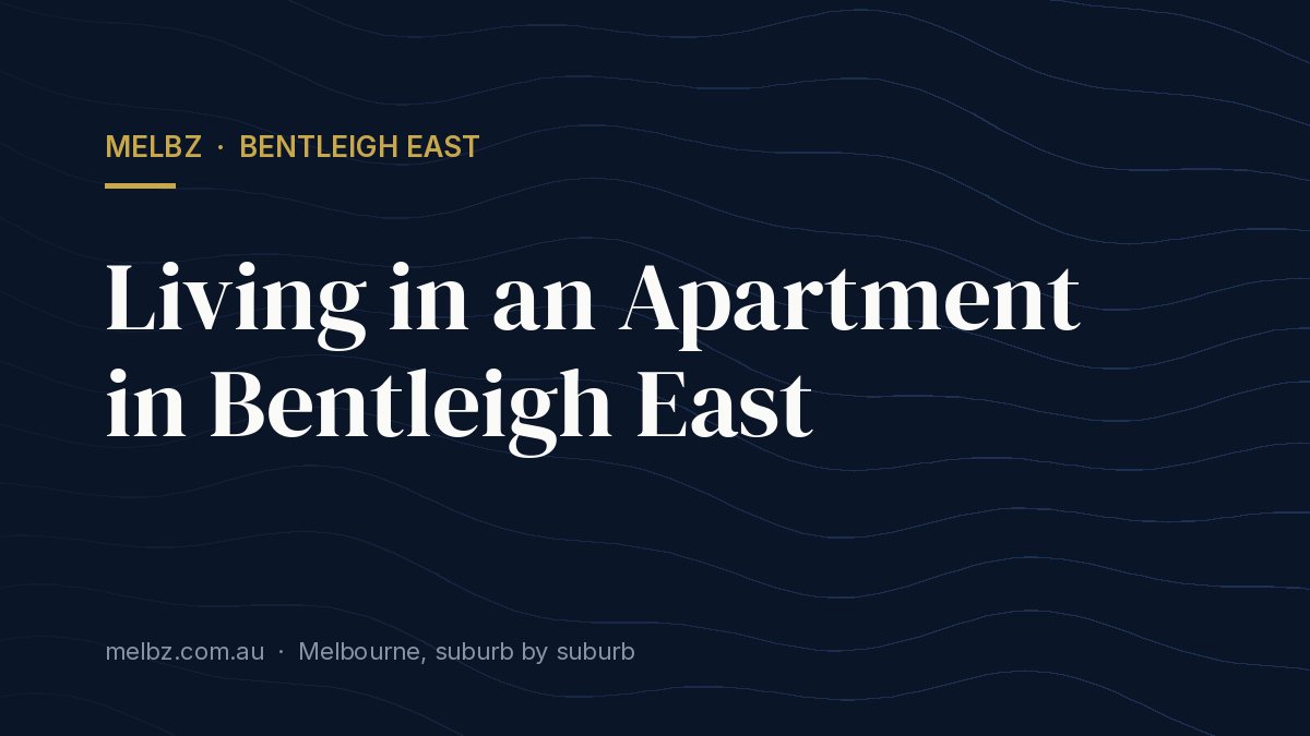 Title card: Living in an Apartment in Bentleigh East