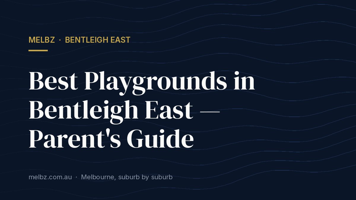 Title card: Best Playgrounds in Bentleigh East — Parent's Guide