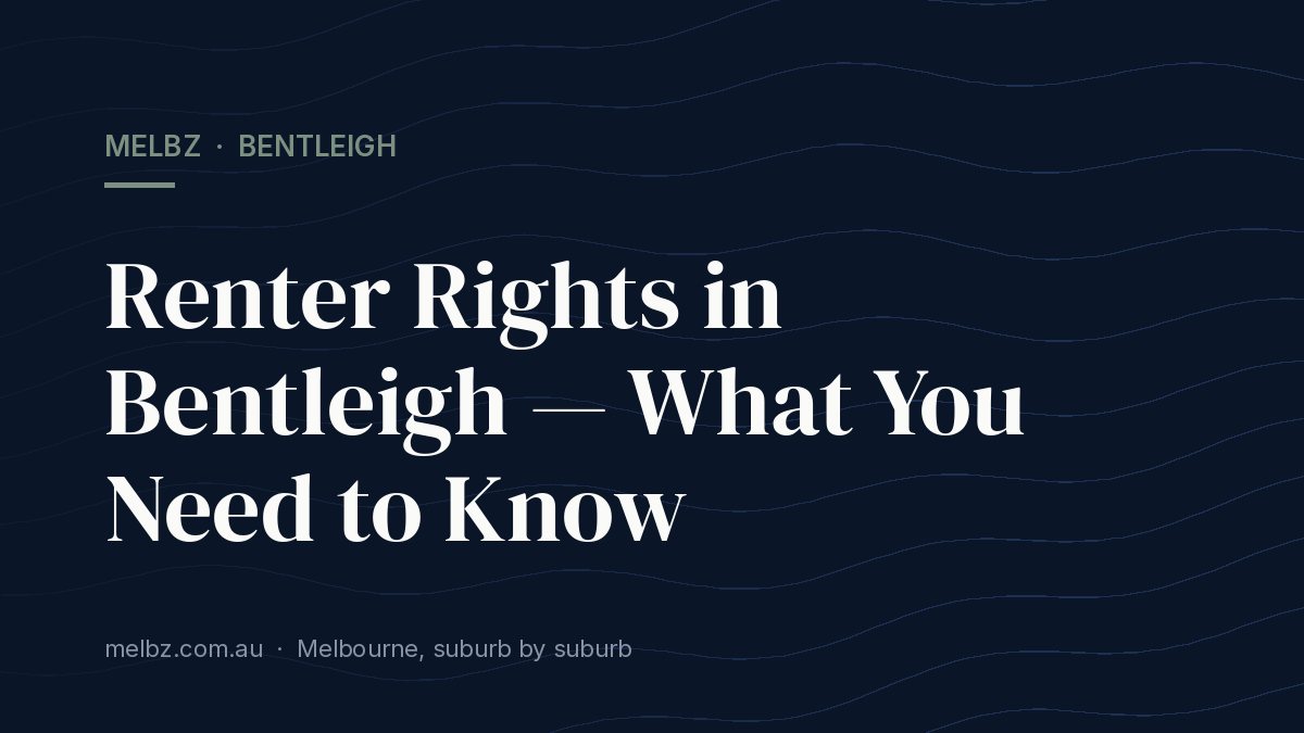 Title card: Renter Rights in Bentleigh — What You Need to Know