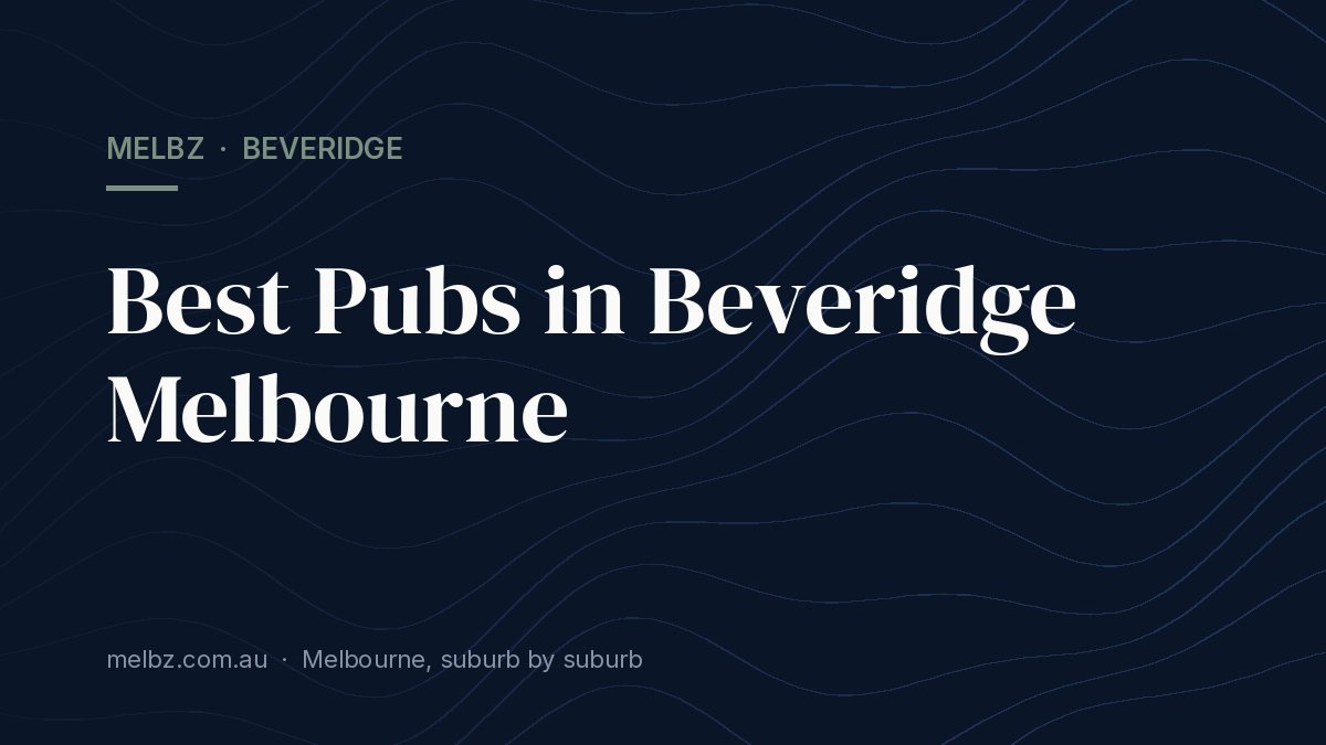 Title card: Best Pubs in Beveridge Melbourne