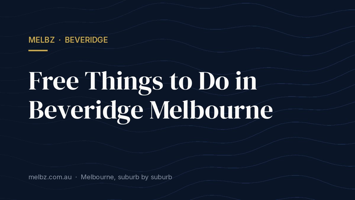 Title card: Free Things to Do in Beveridge Melbourne