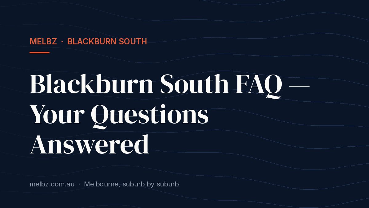Title card: Blackburn South FAQ — Your Questions Answered