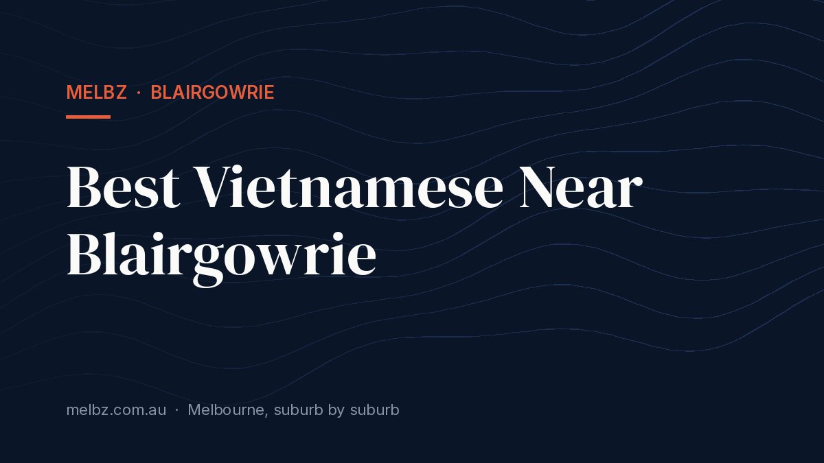Title card: Best Vietnamese Near Blairgowrie