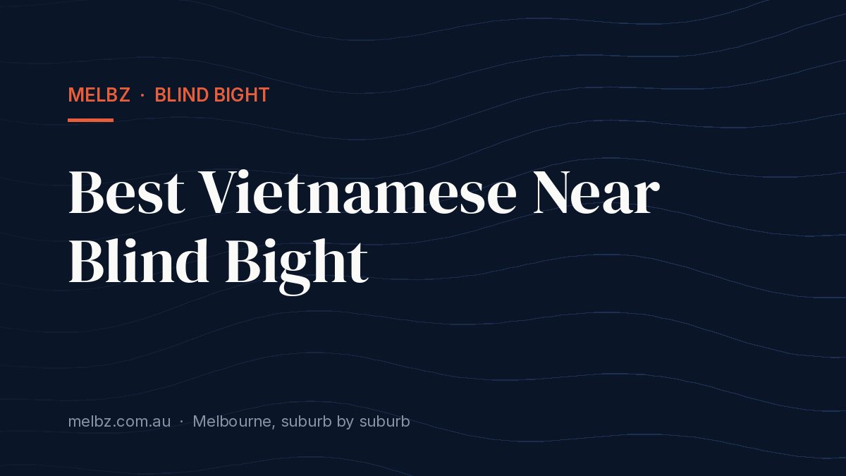 Title card: Best Vietnamese Near Blind Bight