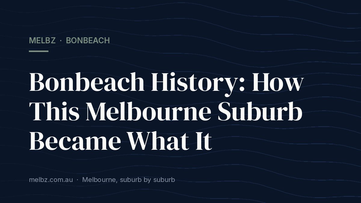 Title card: Bonbeach History: How This Melbourne Suburb Became What It