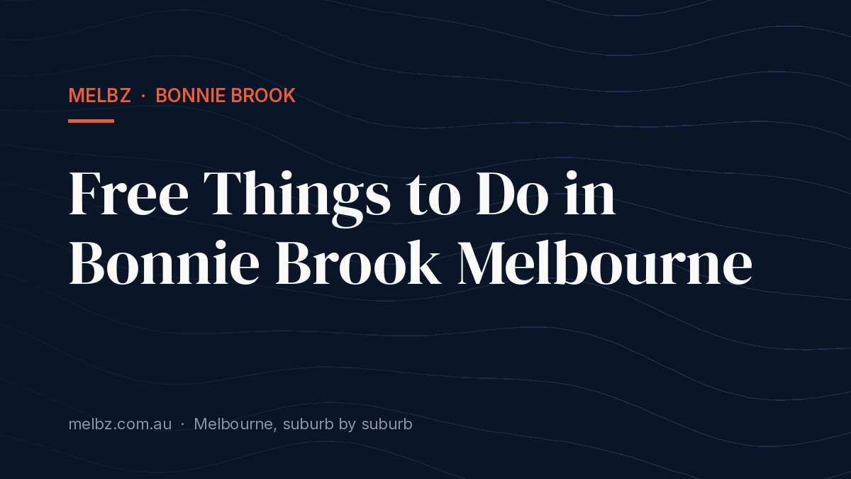 Title card: Free Things to Do in Bonnie Brook Melbourne