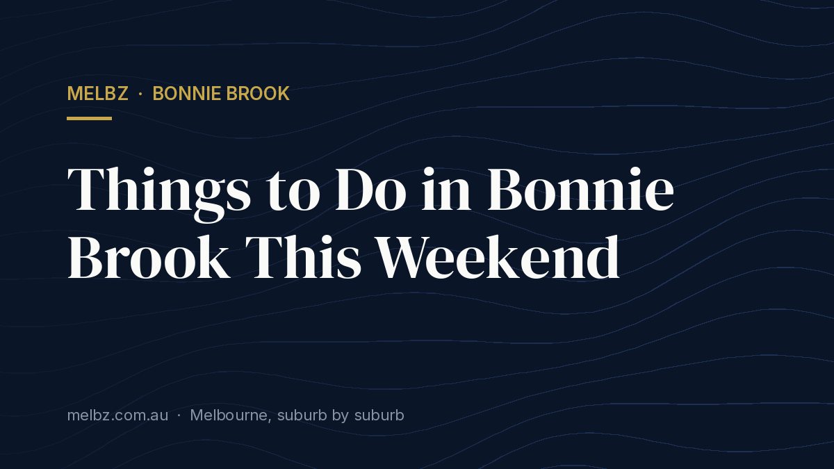 Title card: Things to Do in Bonnie Brook This Weekend