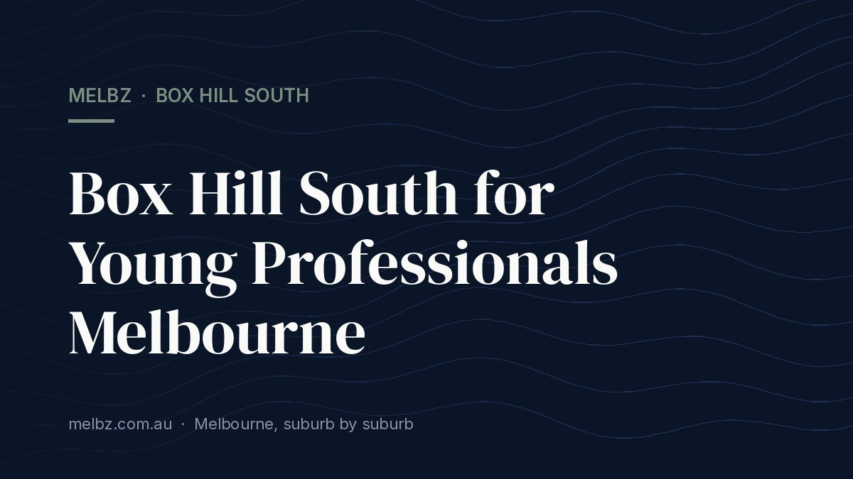 Title card: Box Hill South for Young Professionals Melbourne