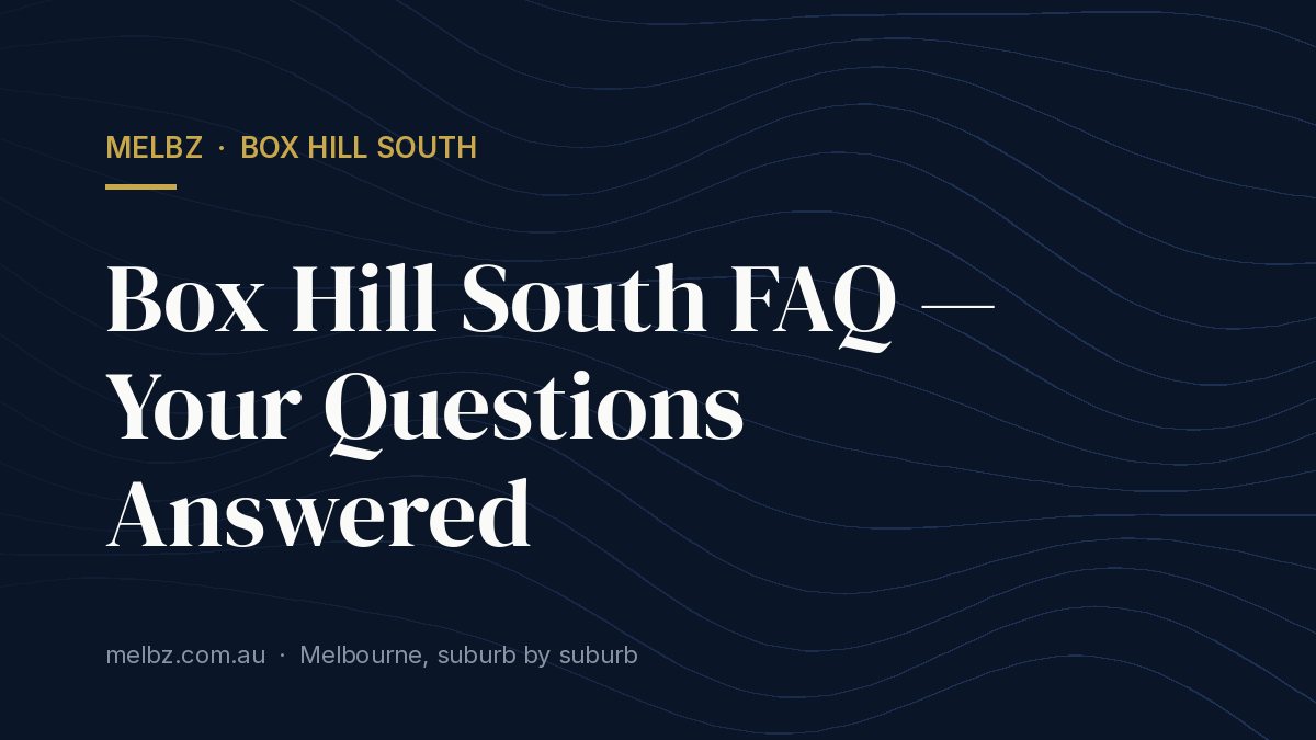 Title card: Box Hill South FAQ — Your Questions Answered