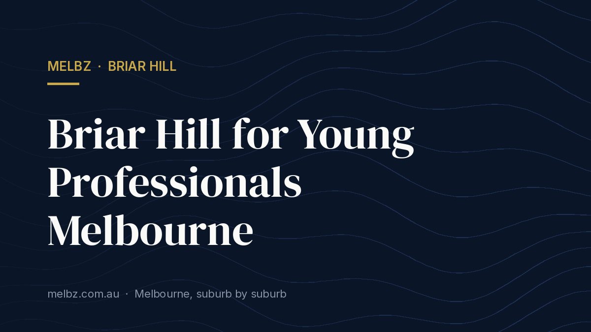 Title card: Briar Hill for Young Professionals Melbourne