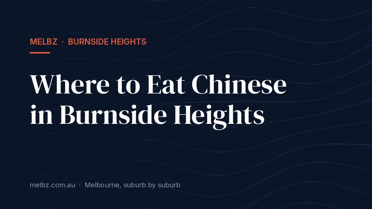 Title card: Where to Eat Chinese in Burnside Heights