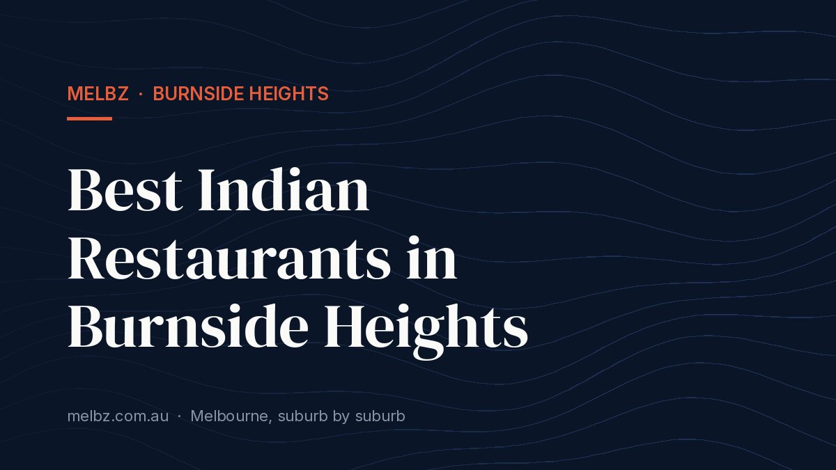 Best Indian Restaurants in Burnside Heights