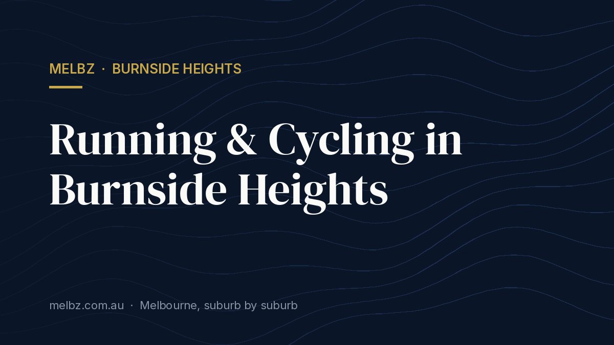 Title card: Running & Cycling in Burnside Heights