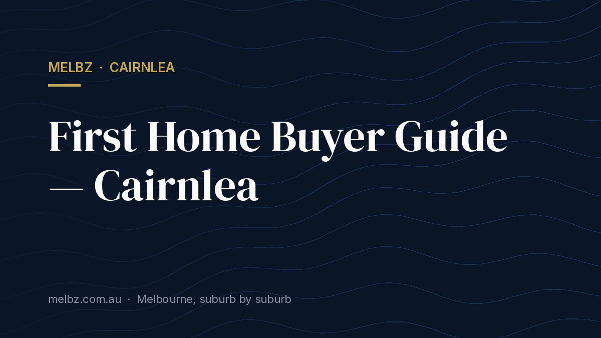 Title card: First Home Buyer Guide — Cairnlea