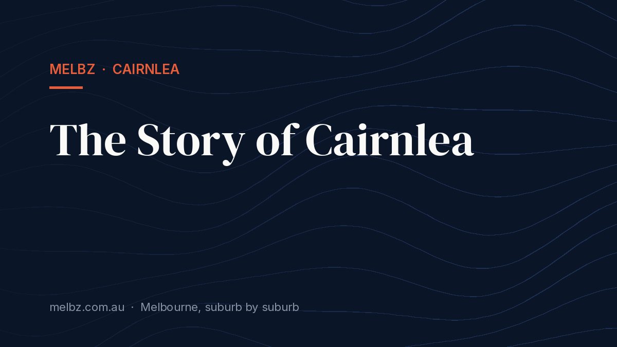 Title card: The Story of Cairnlea