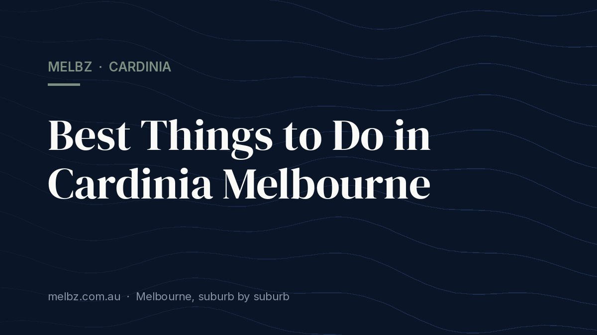 Title card: Best Things to Do in Cardinia Melbourne