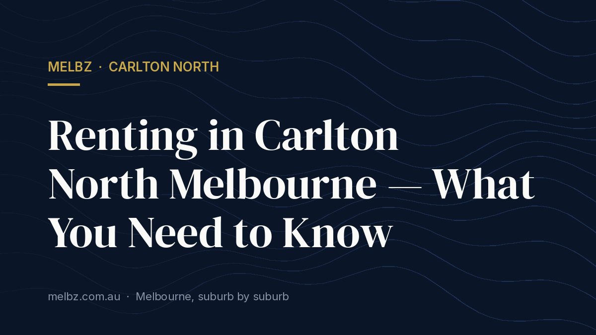 Title card: Renting in Carlton North Melbourne — What You Need to Know