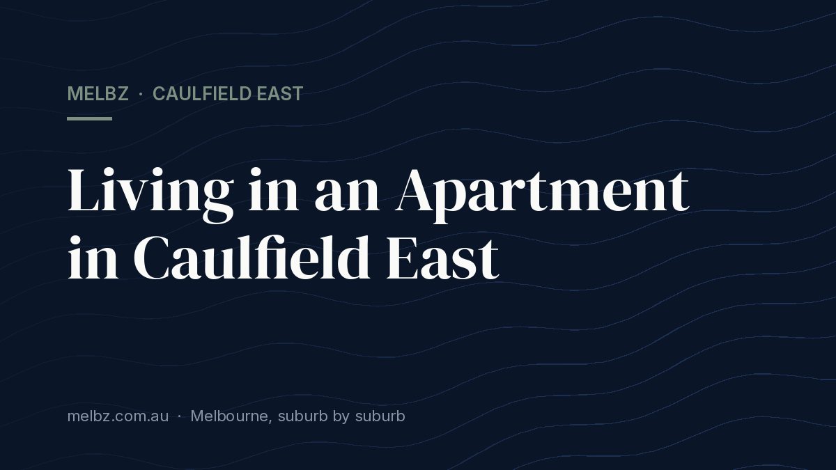Title card: Living in an Apartment in Caulfield East
