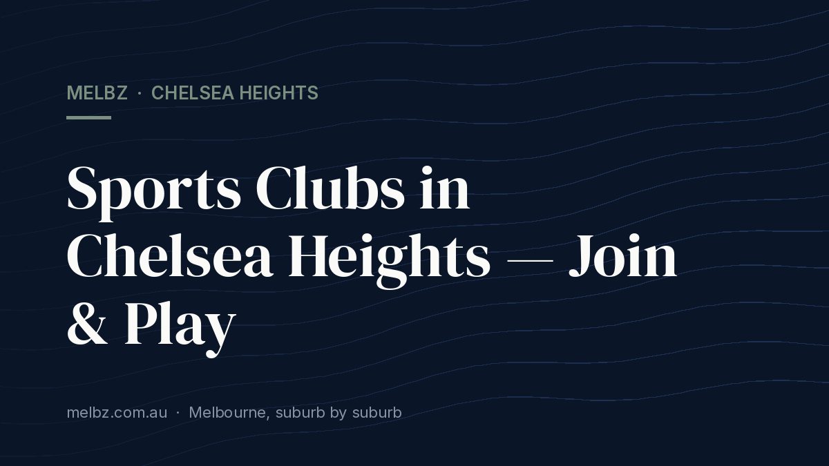 Title card: Sports Clubs in Chelsea Heights — Join & Play