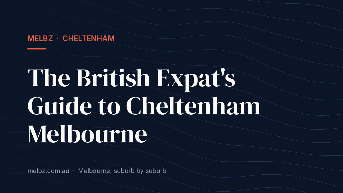 Title card: The British Expat's Guide to Cheltenham Melbourne