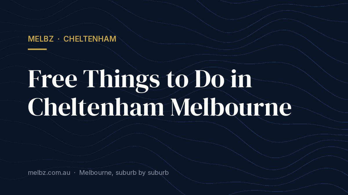 Title card: Free Things to Do in Cheltenham Melbourne