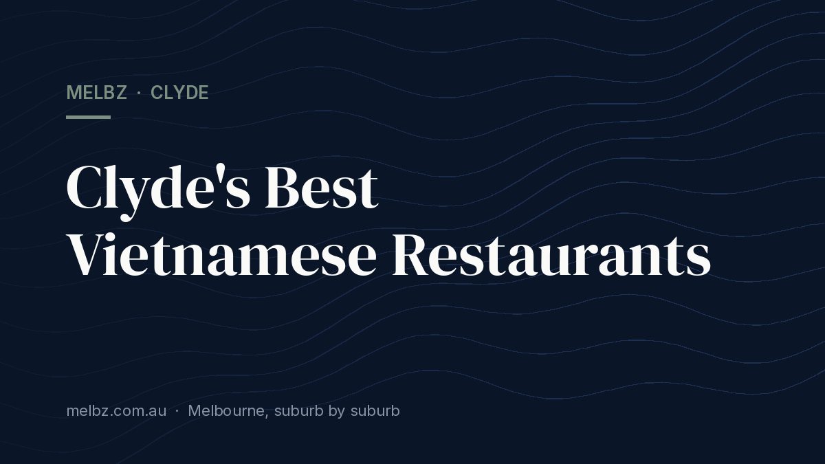 Title card: Clyde's Best Vietnamese Restaurants