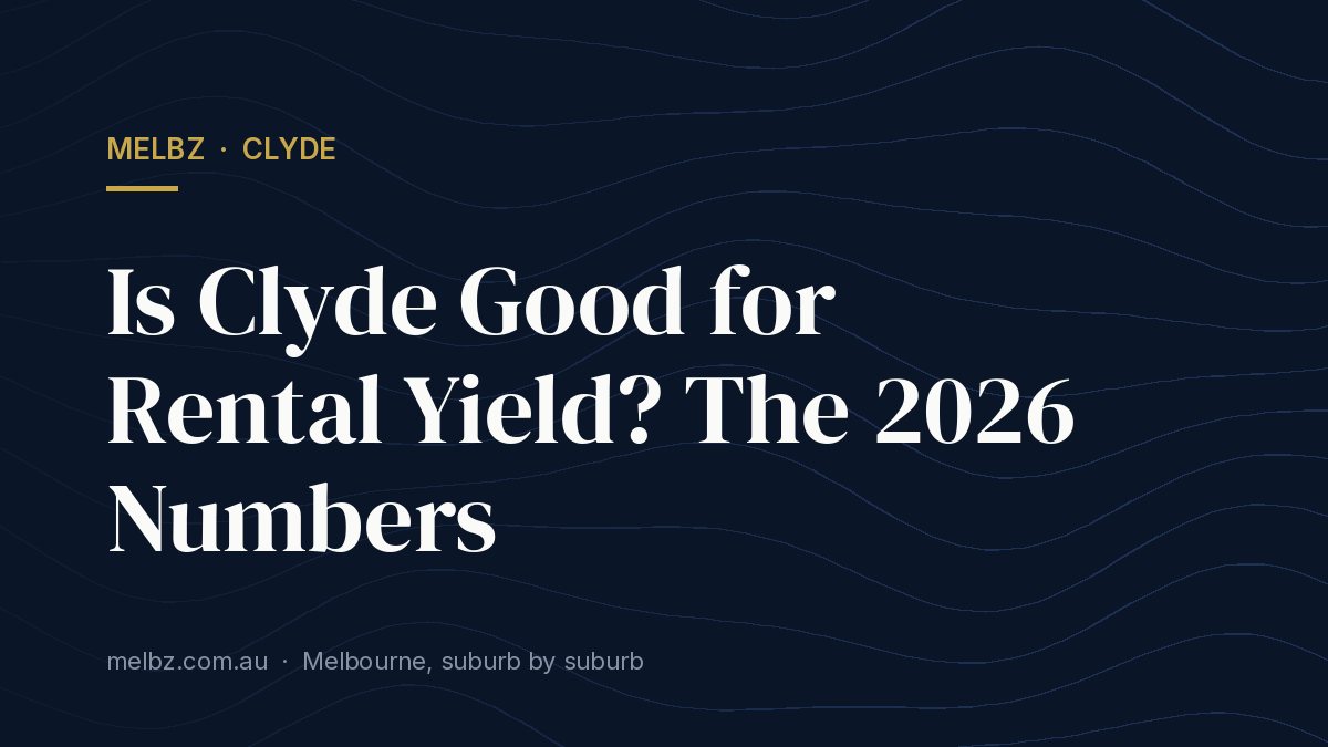 Title card: Is Clyde Good for Rental Yield? The 2026 Numbers