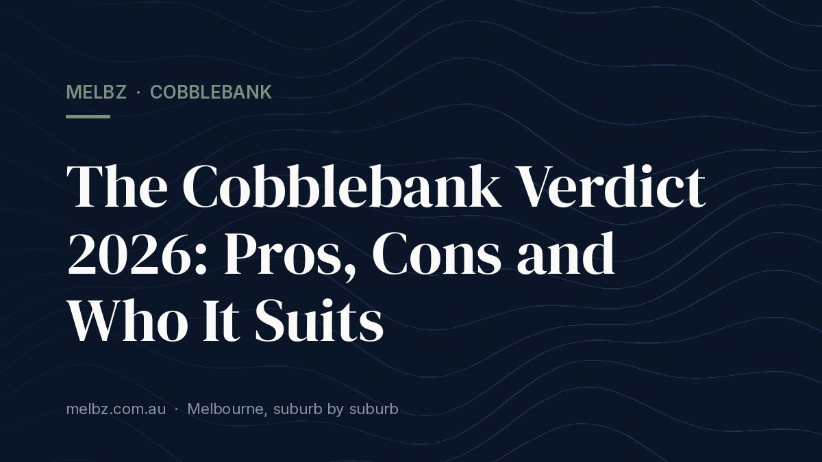Title card: The Cobblebank Verdict 2026: Pros, Cons and Who It Suits