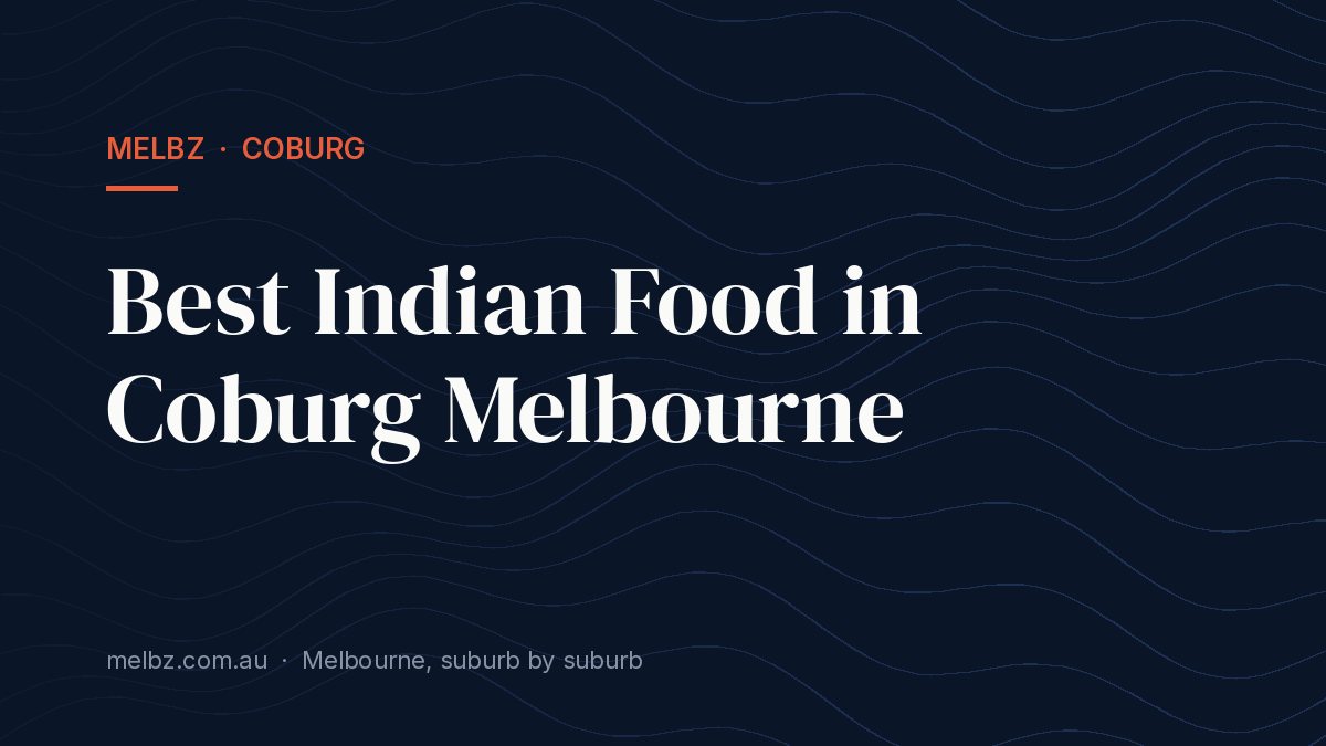 Title card: Best Indian Food in Coburg Melbourne