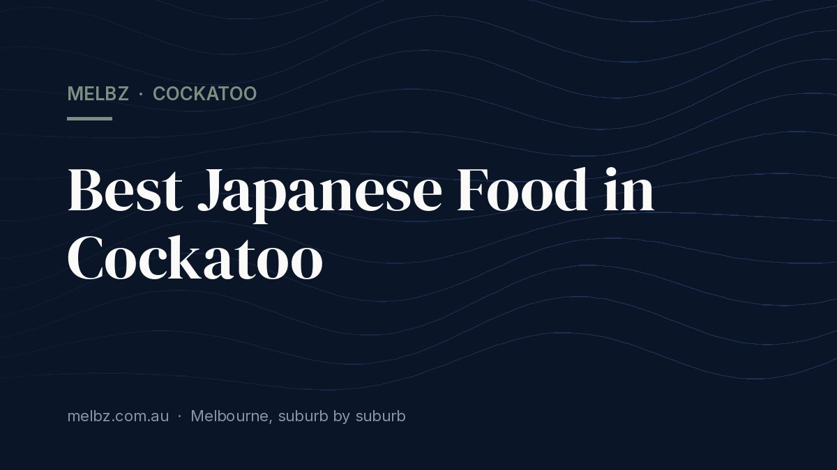 Title card: Best Japanese Food in Cockatoo