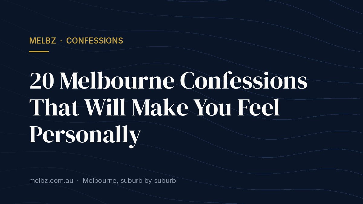 Title card: 20 Melbourne Confessions That Will Make You Feel Personally