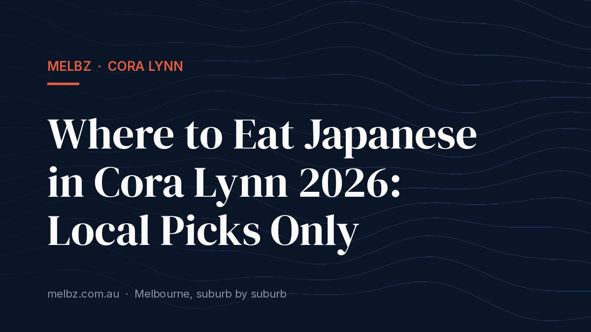 Title card: Where to Eat Japanese in Cora Lynn 2026: Local Picks Only