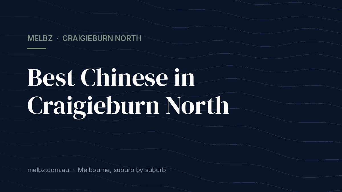 Title card: Best Chinese in Craigieburn North