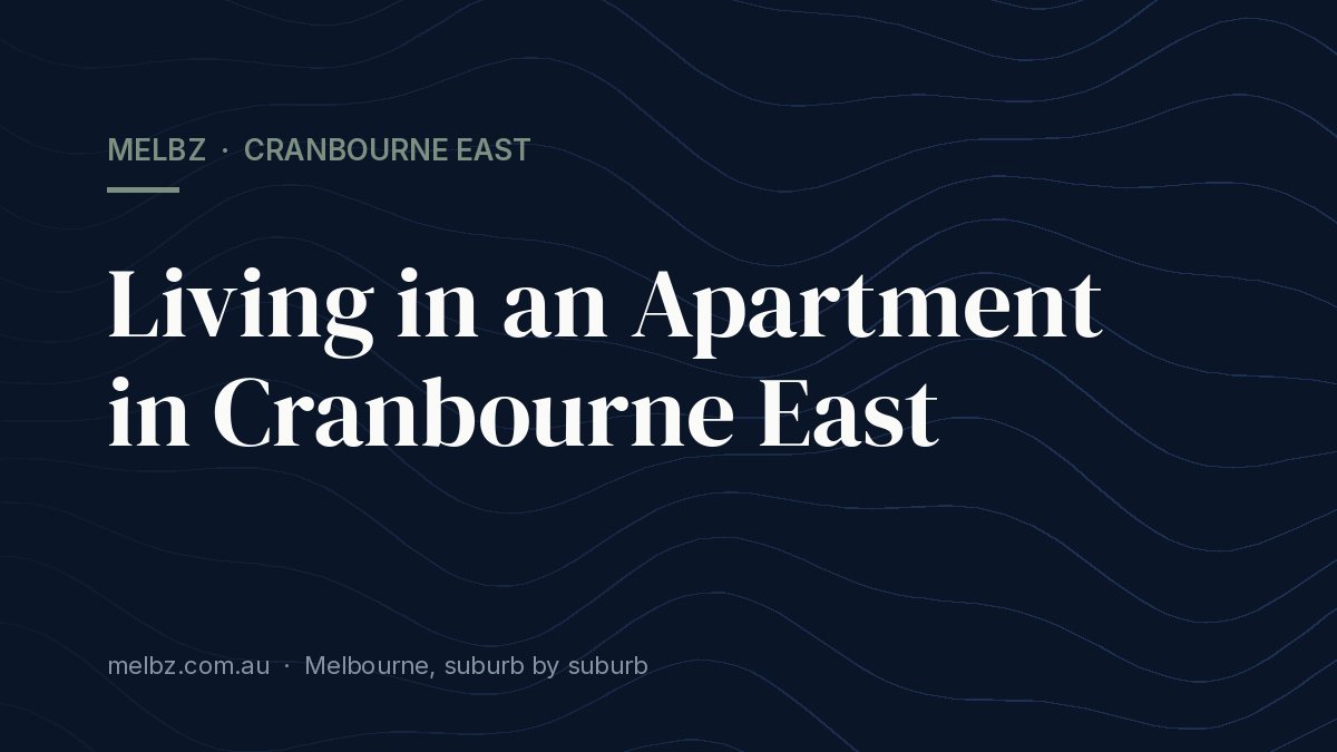 Title card: Living in an Apartment in Cranbourne East