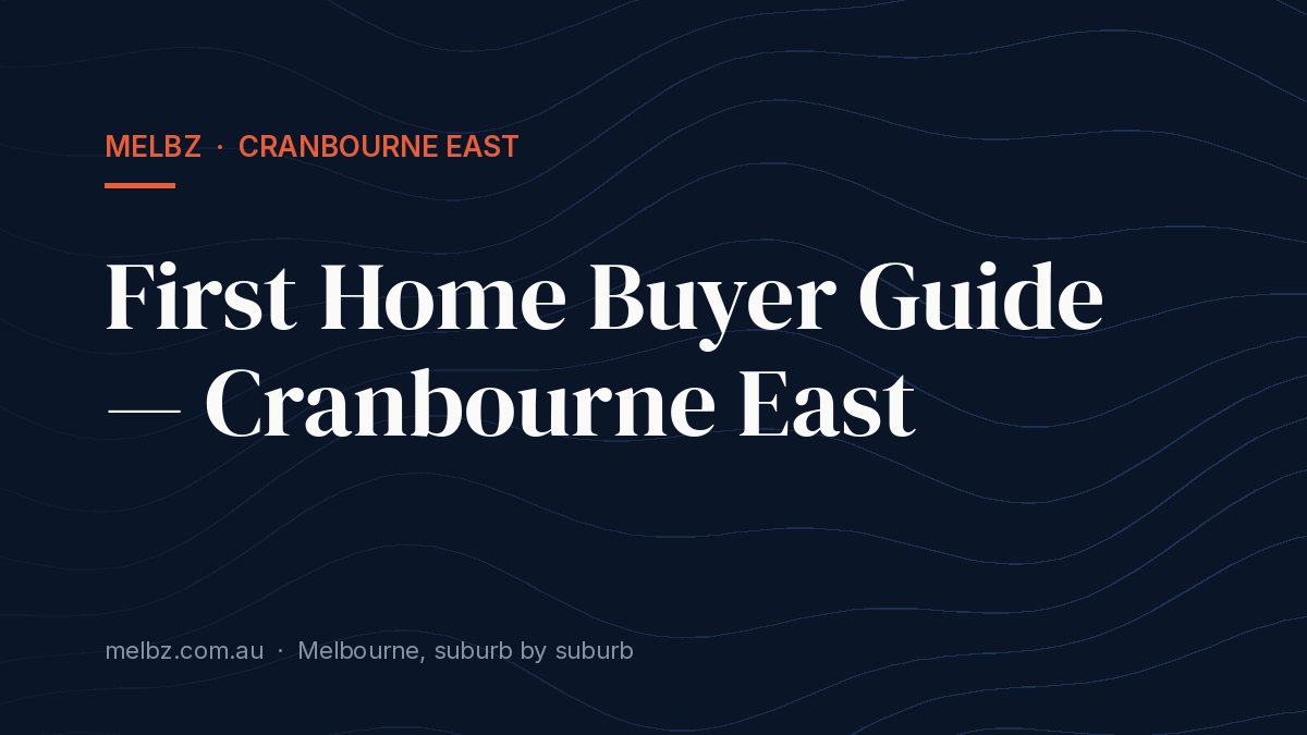 Title card: First Home Buyer Guide — Cranbourne East