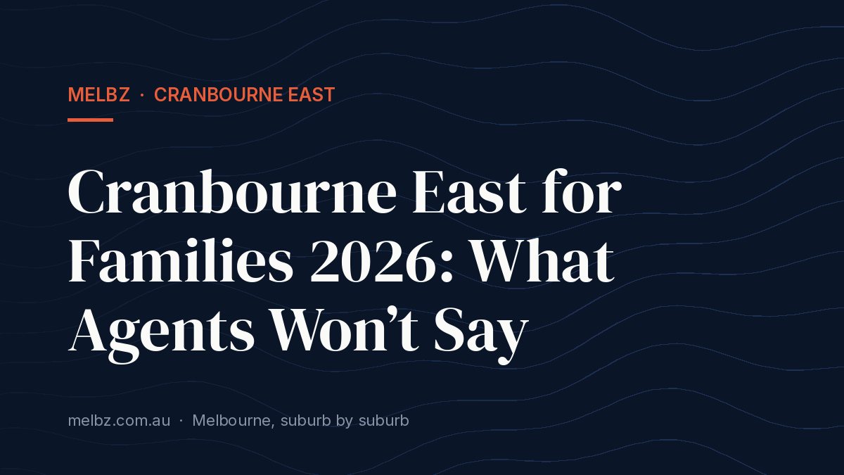 Title card: Cranbourne East for Families 2026: What Agents Won’t Say