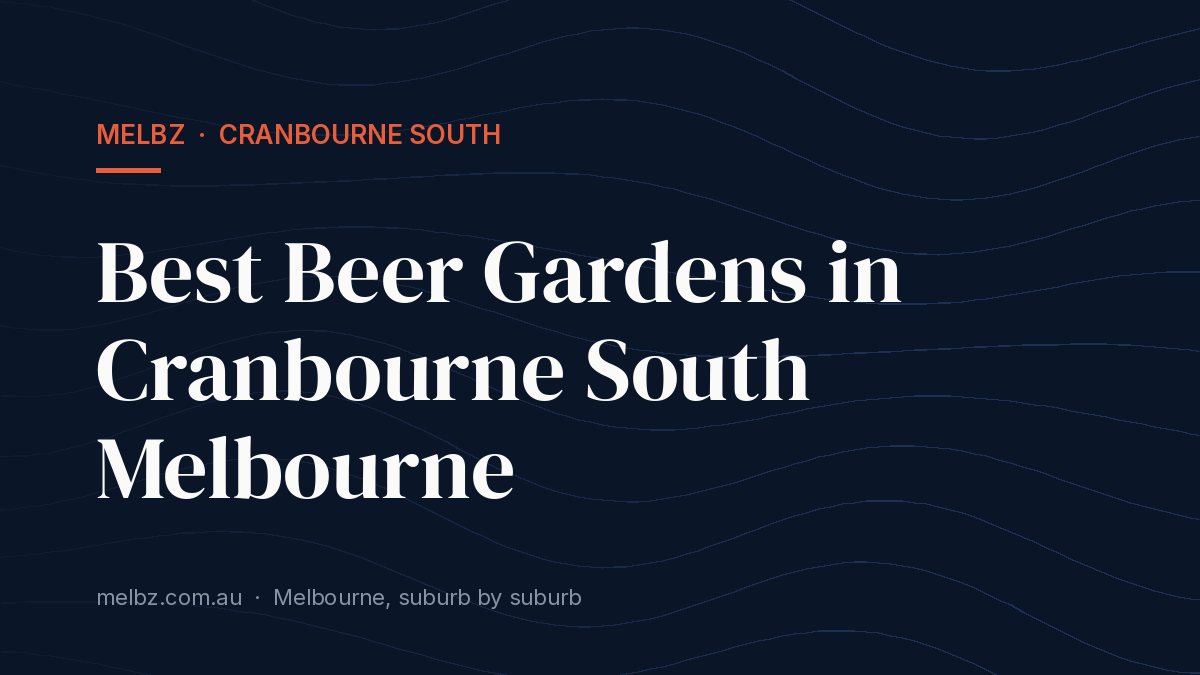 Title card: Best Beer Gardens in Cranbourne South Melbourne