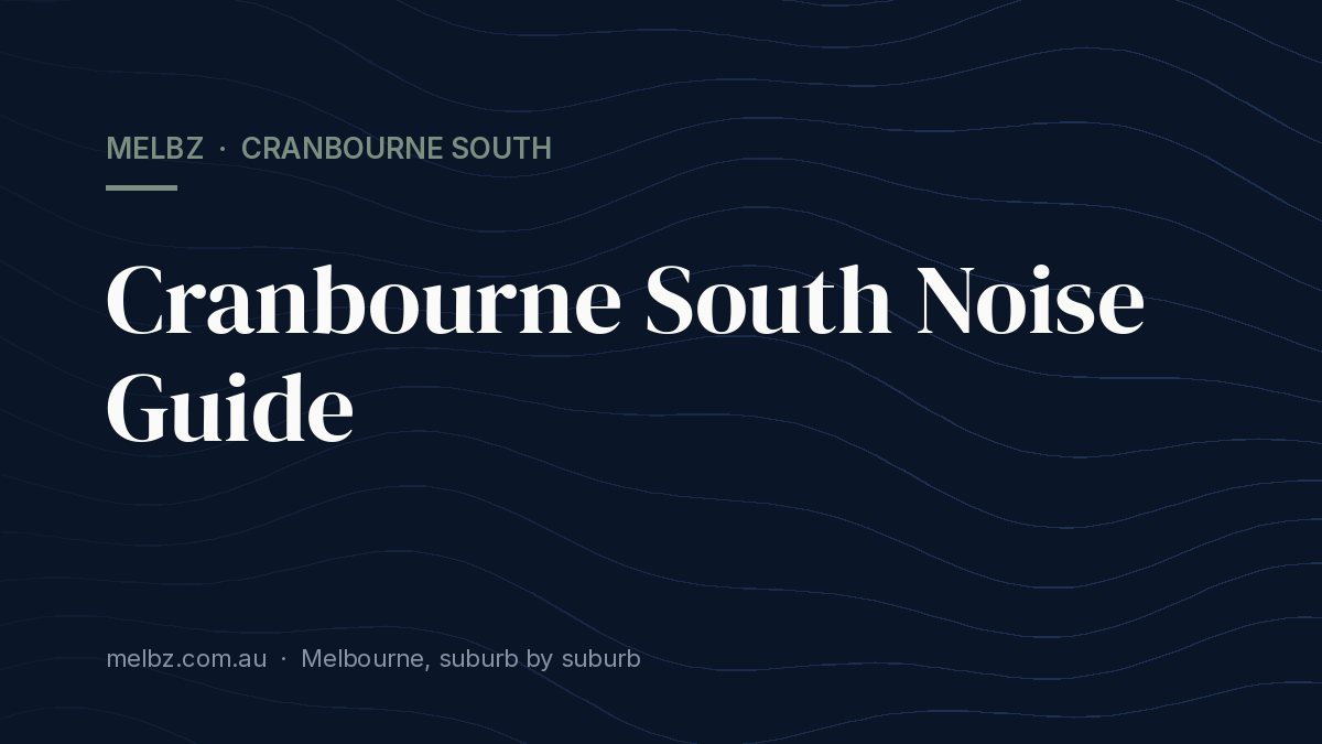 Title card: Cranbourne South Noise Guide