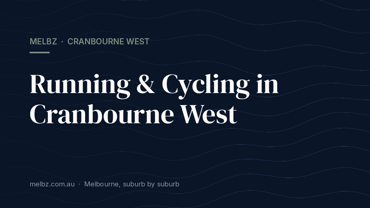 Title card: Running & Cycling in Cranbourne West