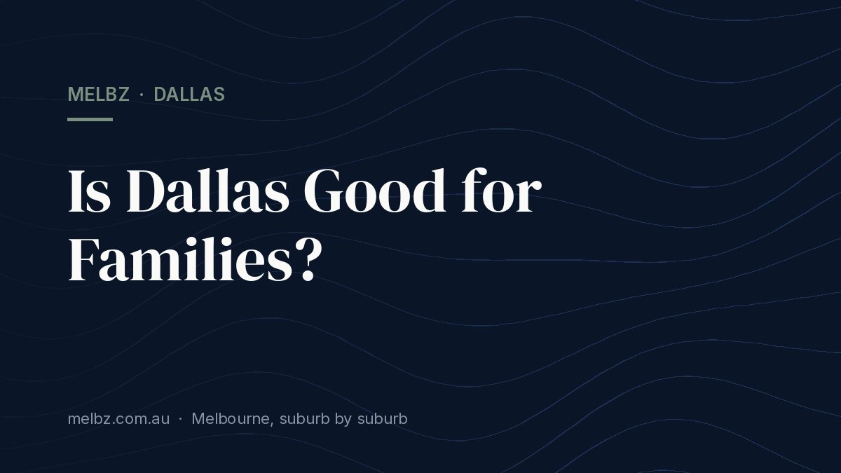 Title card: Is Dallas Good for Families?
